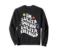 Retro Groovy Im Lulita Fare Lulita Cose Divertente Madre Felpa