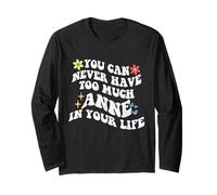 Retro Groovy Non puoi mai Avere Troppa Anne nella Tua Vita Maglia a Manica