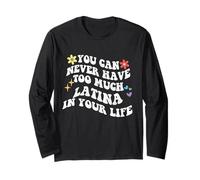 Retro Groovy Non puoi mai Avere Troppa Latina nella Tua Vita Maglia a Manica