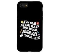 Retro Groovy Non puoi mai avere troppa misericordia nella tua vita Custodia per iPhone SE (2020) / 7 / 8