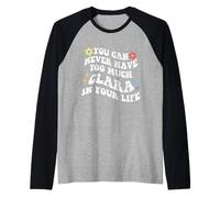 Retro Groovy Non puoi mai Avere Troppo Clara nella Tua Vita Maglia con Maniche Raglan