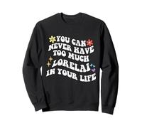 Retro Groovy non puoi mai avere troppo Lorelai nel tuo Felpa