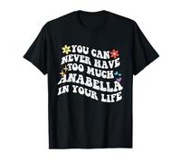 Retro Groovy Non Si può mai Avere Troppo Anabella nel Vostro Maglietta
