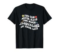 Retro Groovy Non Si può Mai Avere Troppo Jacqualine nel Tuo Maglietta