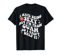 Retro Groovy odio essere sexy ma vengo da Guam State Girl Maglietta