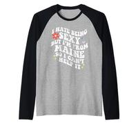 Retro Groovy odio Essere Sexy ma vengo da Maine State Girl Maglia con Maniche Raglan