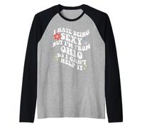 Retro Groovy odio Essere Sexy ma vengo da Ohio Girl Maglia con Maniche Raglan