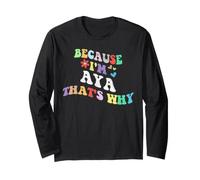 Retro Groovy perché Sono Aya, ecco perché Un Nome Personalizzato Divertente Maglia a Manica