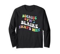 Retro Groovy perché Sono Blaire, ecco perché Un Nome Personalizzato Divertente Maglia a Manica