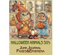 Retro Halloween animals 50's Junk Journal Pages & Ephemera: for Scrapbooking, Collage and Paper Crafts, Art Journaling