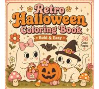 Retro Halloween Coloring Book: Bold and Easy Cute Ghost, Witchy Cat, and Pumpkin Coloring Pages for Adults and Teens