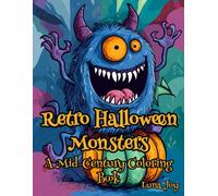 Retro Halloween Monsters: A Mid-Century Coloring Book