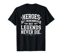 Retro Heroes Get Remembered But Legends Never Die Citazioni Maglietta
