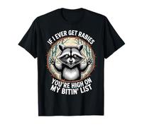 Retro If I Ever Get Rabies You’re High On My Bitin’ List Tee Maglietta