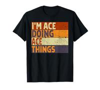 Retro I'm ACE Doing ACE Things Divertente scherzo di compleanno Maglietta