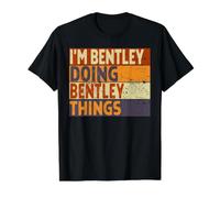 Retro I'm Bentley Doing Bentley Things - Divertente Scherzo di Compleanno Maglietta con Stampa Grafica Economica, Uomo, Nero, M