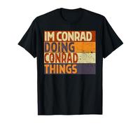 Retro I'm Conrad Doing Conrad Things Divertente Compleanno Scherzo Maglietta