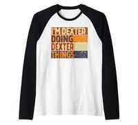 Retro I'm Dexter Doing Dexter Things - Divertente Scherzo di Compleanno Maglia con Maniche Raglan