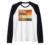Retro I'm Eli Doing Eli Things Divertente Scherzo di Compleanno Maglia con Maniche Raglan