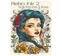 Retro Ink 2: More Bold Lines & Roses