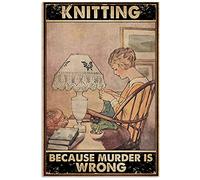 Retro Knitting Because Murder is Wrong Poster Metal Sign 20,3 x 30,5 cm