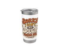 Retro Lievito Madre Sorry I Can't My Dough Needs Me Bread Baker Bicchiere termico in acciaio inox doppia parete