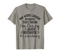Retro My Kids Laugh Because They Think I'm Crazy Funny Maglietta