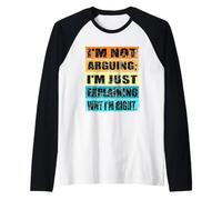 Retro Non STO discutendo spiegando perché Ho Ragione Meme Grafico Maglia con Maniche Raglan