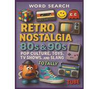 Retro Nostalgia 80's & 90's Pop Culture, Toys, TV Shows, & Slang: Nostalgic Word Search Puzzles Featuring Music, Movies, TV, Trends, and Pop Culture | ... Slang, and Pop Culture from the 80's & 90's