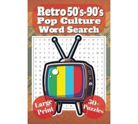 Retro Pop Culture Word Search: Fun 50's - 90's Vintage Pop Culture Word Find For All Ages
