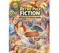 Retro Pulp Fiction Horror Coloring Book: Horror Coloring Book for Adults