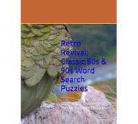 Retro Revival: Classic 80s & 90s Word Search Puzzles: Nostalgic Puzzles from Your Favorite Decades