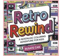 Retro Rewind: A Nostalgic Coloring Adventure for Kids