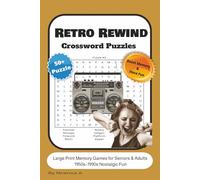 Retro Rewind Crossword Puzzles : Large Print Memory Games for Seniors & Adults |Nostalgic Fun: Puzzles with Easy to Read Print about the 1950s-1990s | ... Seniors, Retro Fans, and Nostalgic Memory Boo
