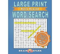 Retro Rewind Large Print Word Search: 80+ Nostalgic Puzzles Celebrating the 50s & 60s - Large Print, 30 Words Each, Easy-to-Use Layout
