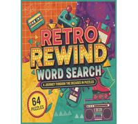 Retro Rewind Word Search: Large Print 64 Puzzles Across the 1970s, ’80s & ’90s - Pop Culture, Music & Slang