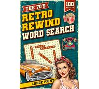 Retro Rewind Word Search: The 70’s (Word Search Books for Adults Large Print)