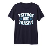 Retro Sarcastic Tattooist - Tattoos Are Trashy Maglietta Premium