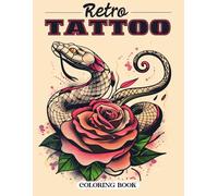 Retro Tattoo Coloring Book: Bold and Classic Tattoo Art for Creative Expression