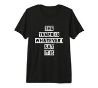 Retro The Tempo Is Whatever I Say Drummer Art Maglietta Premium