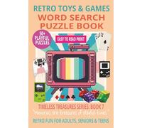 RETRO TOYS & GAMES WORD SEARCH PUZZLE BOOK: Word Searches With Easy to Read Print About Classic Toys, Vintage Games & Retro Fun and more | For Adults, ... Vacations & Downtime & Memory Lane Moments