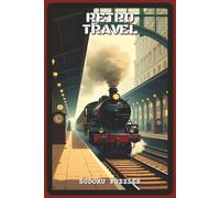 Retro Travel Sudoku Puzzles: Sudoku Puzzles for Retro Travel | Help Calm the Mind, Relax, Focus and Wander Through Time | 6x9 inches, 120 pages | 80 ... Lovers, Puzzle Fans, and Nostalgia Seekers