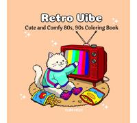 Retro Vibe: Cute and Comfy 80s, 90s Coloring Book