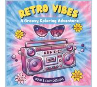 RETRO VIBES| A Groovy Coloring Adventure: 50 Bold and Easy Designs