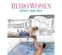 Retro Women Colouring Book: Create Your Way