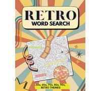 Retro Word Search Challenge: 50 Nostalgic Themes, 750 Words to Find: A Fun Trip Down Memory Lane