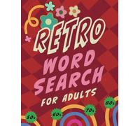 Retro Word Search For Adults: 80 Large Print Retro Word Search Puzzle Games for Adults & Seniors To Relive The 50s, 60s, 70s & 80s | Relaxing Nostalgic Word Search
