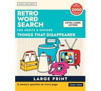 Retro Word Search for Adults & Seniors: Large Print Nostalgic Puzzles About the Everyday Things That Disappeared - 100 Word Finds with 20-Point Word Lists and a Memory Question on Every Page