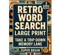 Retro Word Search Large Print: A Heartwarming Nostalgic Word Search Puzzle Book With Retro Memories, Classic Themes, & Relaxing Fun-Perfect Gift for Adults and Seniors