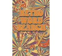 Retro Word Search Puzzle Book: Includes Easy to Read Print about Retro Styles From Previous Decades and More | 6x9 inches, 110 pages | 50+ Puzzles | Gift for Birthdays, Holidays, Vacations, and More